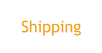 Shipping